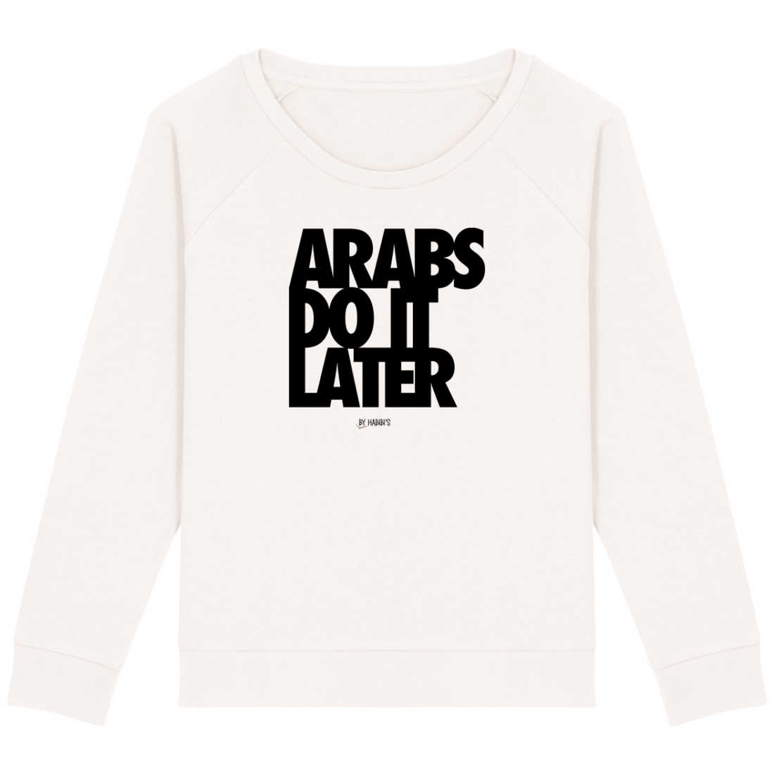Femme>Sweatshirts - Sweat Femme <br> Arabs Do It Later