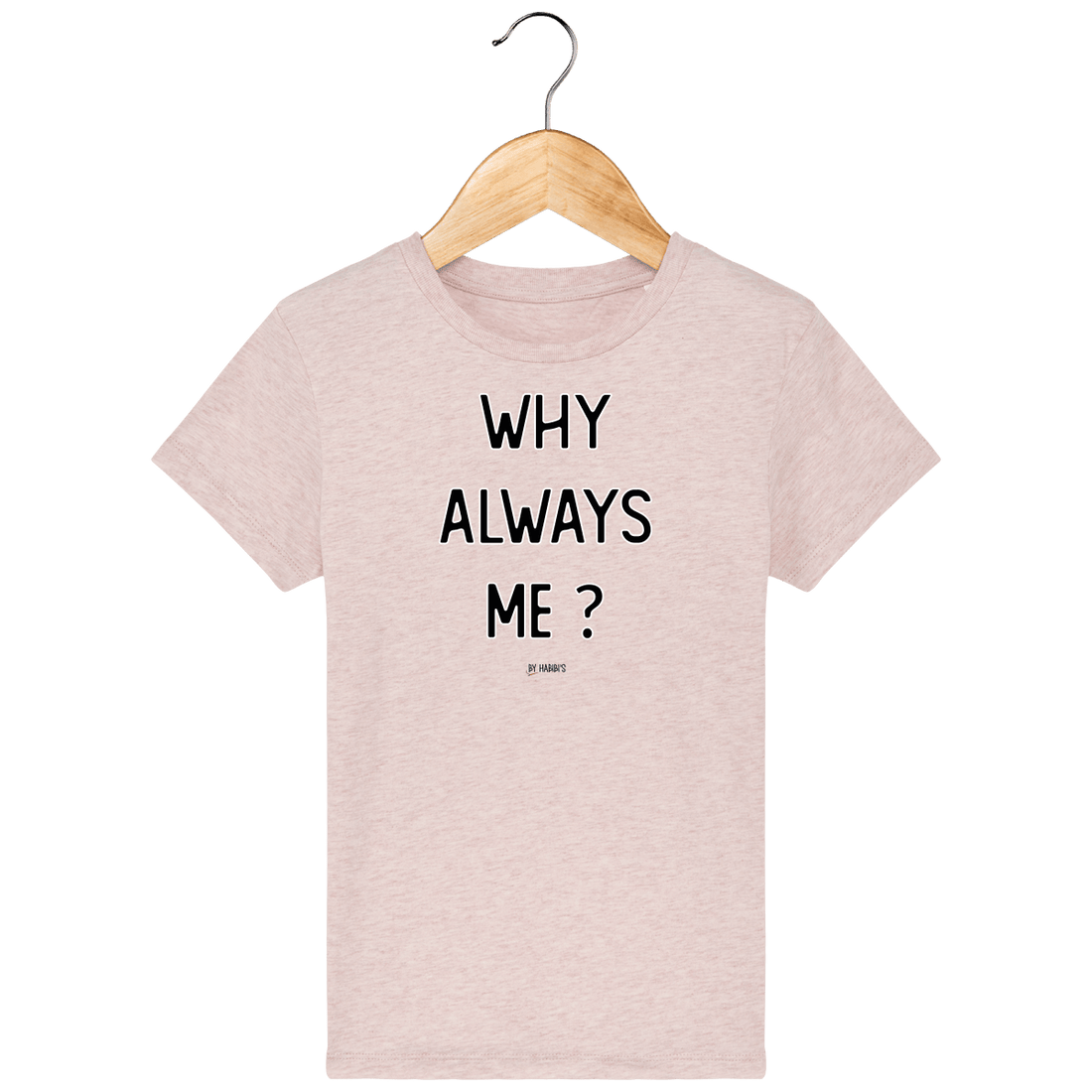 Enfant & Bébé>Tee-shirts - T-shirt Enfant <br> Why Always Me ?