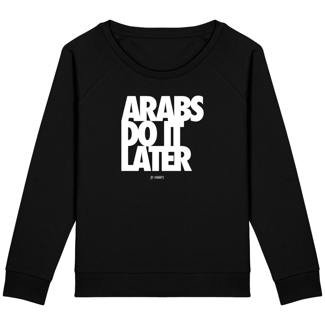 Femme>Sweatshirts - Sweat Femme <br> Arabs Do It Later