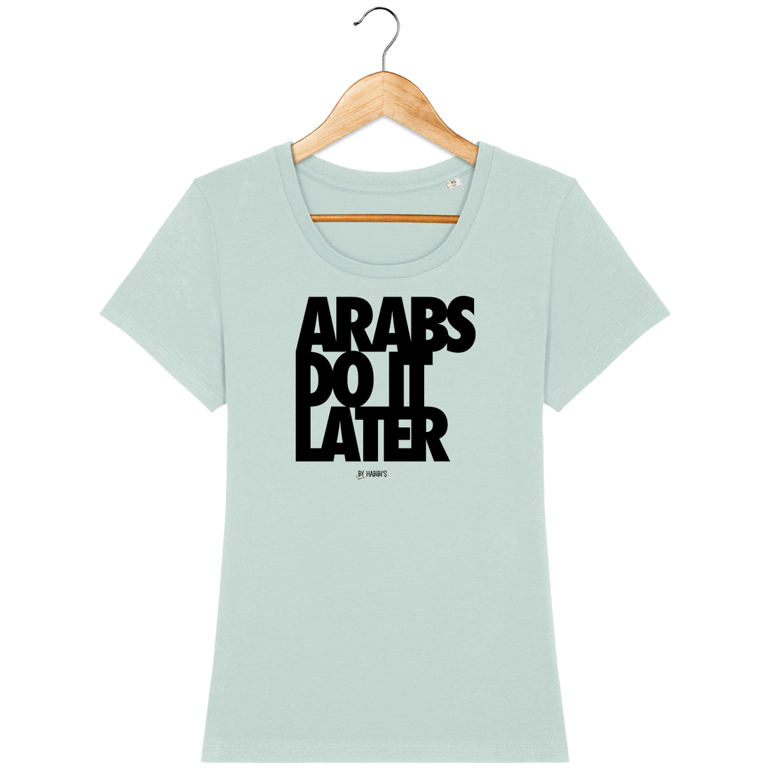 Femme>Tee-shirts - T-Shirt Femme <br> Arabs Do It Later