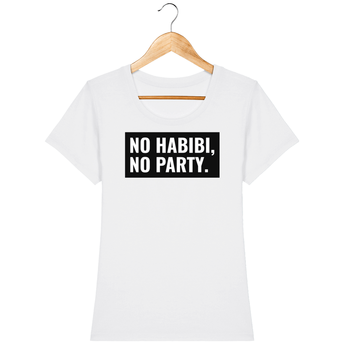 T-Shirt Femme No Habibi No Party