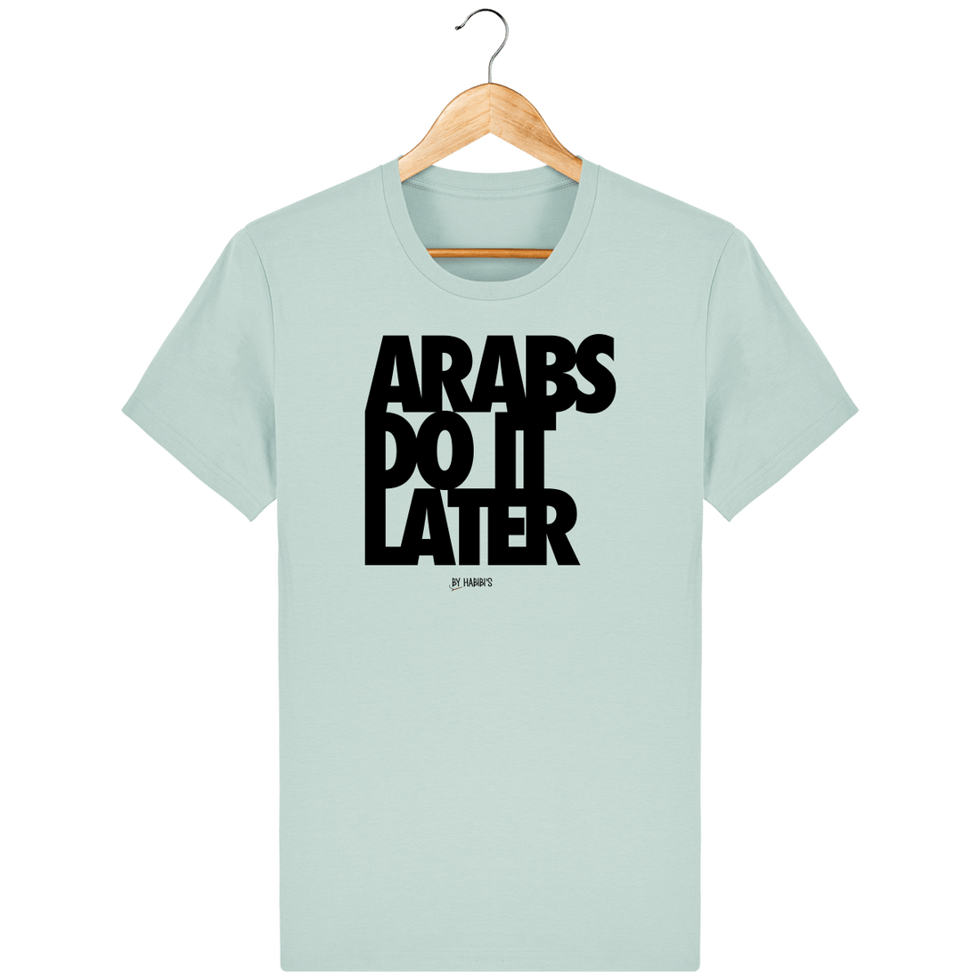 T-Shirt Homme Arabs Do It Later