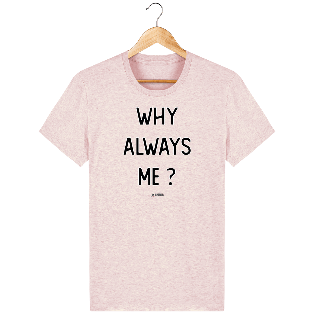 Unisexe>Tee-shirts - T-shirt Homme <br> Why Aways Me ?